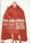 “古今波兰艺术和中波美术交流” (Poland-China: Art and Cultural Heritage) 马丁. 雅谷比, 陈淑君 (编者), MARCIN JACOBY & CHEN SHUJUN (eds.)