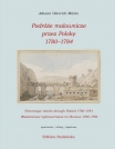 J. H. MÜNTZ, PODRÓŻE MALOWNICZE PRZEZ POLSKĘ 1780-1784