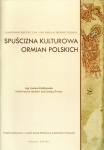 JOANNA RYDZKOWSKA [-KOZAK], Spuścizna kulturowa Ormian polskich. Iluminowane rękopisy z XVI – XVIII wieku w zbiorach polskich / Cultural heritage of the Polish Armenians. Illuminated manuscripts of the 16th-18th centuries in Polish collections