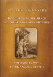 JOSEPH SAUNDERS, Discours sur l’influence et utilité des arts imitatifs / O wpływie i użytku sztuk naśladowczych [1810], JERZY MALINOWSKI (ed.)
