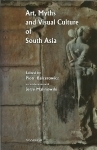 Vol. III - Art, Myths and Visual Culture of South Asia, PIOTR BALCEROWICZ & JERZY MALINOWSKI (eds.) 